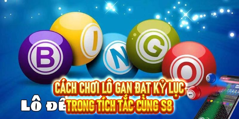 Cách Chơi Lô Gan
